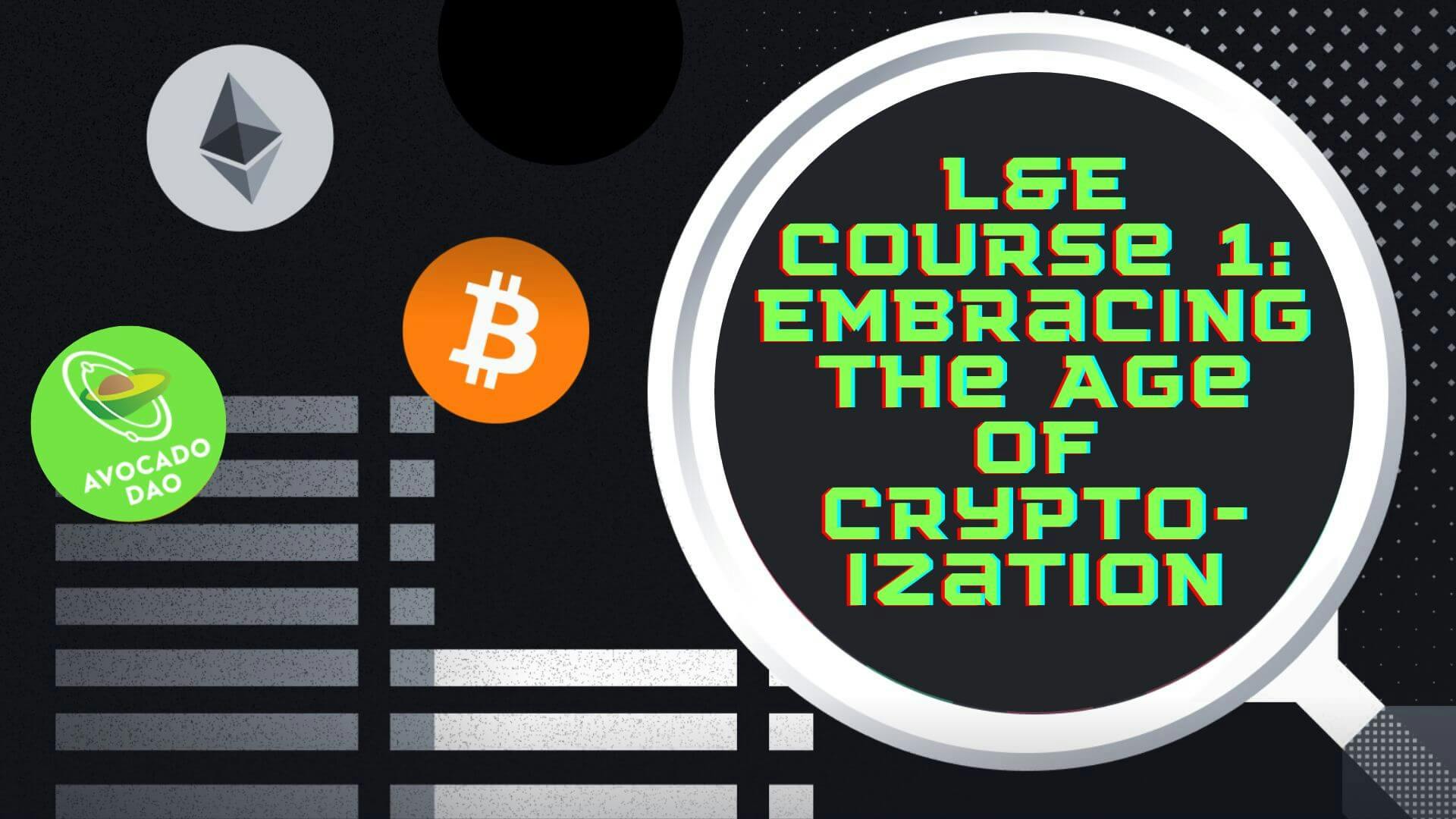 Web3 L&E Course #1: Embracing the age of cryptoization